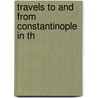 Travels To And From Constantinople In Th door Charles Colville Frankland