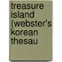 Treasure Island (Webster's Korean Thesau