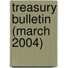 Treasury Bulletin (March 2004) by United States. Dept. of the Treasury