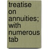 Treatise On Annuities; With Numerous Tab door Griffith Davies