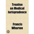 Treatise On Medical Jurisprudence