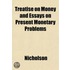 Treatise On Money And Essays On Present