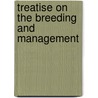 Treatise On The Breeding And Management door Richard Parkinson