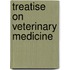 Treatise On Veterinary Medicine