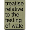Treatise Relative To The Testing Of Wate door James Emerson