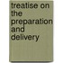 Treatise on the Preparation and Delivery