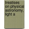 Treatises On Physical Astronomy, Light A door Herschel