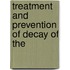 Treatment And Prevention Of Decay Of The