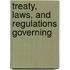 Treaty, Laws, And Regulations Governing