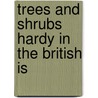 Trees And Shrubs Hardy In The British Is door C.E. Bean