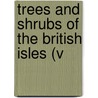 Trees And Shrubs Of The British Isles (V door Charles Samuel Cooper