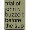 Trial Of John R. Buzzell; Before The Sup door Ursuline Convent