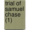 Trial Of Samuel Chase (1) by Samuel Harrison Smith