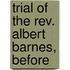 Trial Of The Rev. Albert Barnes, Before