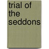 Trial Of The Seddons door Frederick Henry Seddon