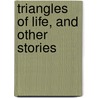 Triangles Of Life, And Other Stories door Henry Lawson