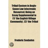 Tribal Custom In Anglo-Saxon Law [Electr door Frederic Seebohm