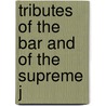 Tributes Of The Bar And Of The Supreme J door Walbridge Abner Field
