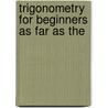 Trigonometry For Beginners As Far As The door John Bascombe Lock