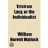 Tristram Lacy, Or The Individualist