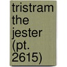 Tristram The Jester (Pt. 2615) by Ernst Hardt