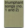 Triumphant Songs (No. 1 And 2) door Excell