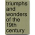 Triumphs And Wonders Of The 19th Century