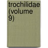 Trochilidae (Volume 9) door Ernst Hartert