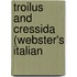 Troilus And Cressida (Webster's Italian
