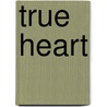 True Heart door Frederic Breton