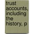 Trust Accounts, Including The History, P