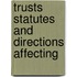 Trusts Statutes And Directions Affecting