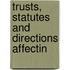 Trusts, Statutes And Directions Affectin