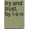 Try And Trust, By L-S-N door L-s-n