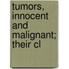 Tumors, Innocent And Malignant; Their Cl door Sir John Bland-Sutton