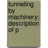 Tunneling By Machinery; Description Of P door Herman Haupt