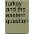 Turkey And The Eastern Question