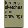 Turner's Sketches And Drawings by Alexander Joseph Finberg