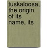 Tuskaloosa, The Origin Of Its Name, Its door Thomas Maxwell
