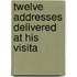 Twelve Addresses Delivered At His Visita