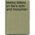 Twelve Letters On Fox's Acts And Monumen