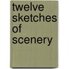 Twelve Sketches Of Scenery door William Ferguson