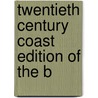 Twentieth Century Coast Edition Of The B by Biloxi The Biloxi Daily Herald