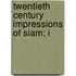 Twentieth Century Impressions Of Siam; I