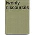 Twenty Discourses
