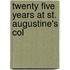 Twenty Five Years At St. Augustine's Col