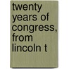 Twenty Years Of Congress, From Lincoln T door James Gillespie Blaine