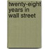 Twenty-Eight Years In Wall Street