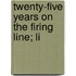 Twenty-Five Years On The Firing Line; Li