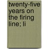 Twenty-Five Years On The Firing Line; Li door John C. Patty